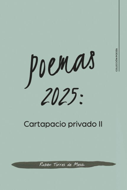 Poemas 2025: Cartapacio privado II