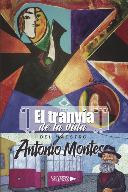 El Tranvía de la vida del Maestro Antonio Montes