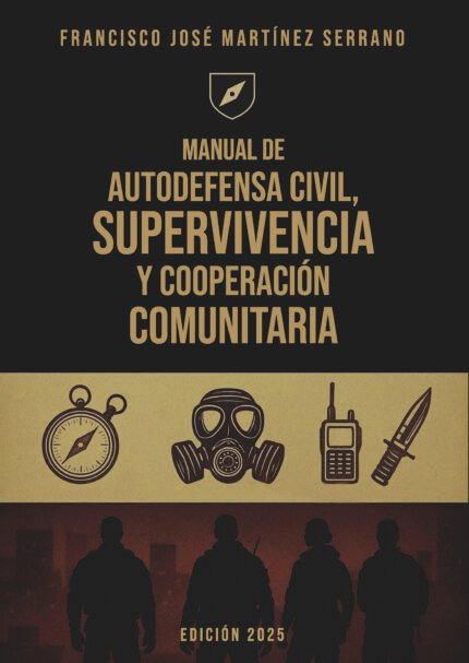 Manual de autodefensa civil, supervivencia y cooperación comunitaria