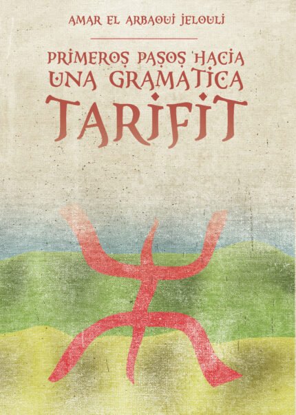 Primeros pasos hacia una gramática Tarifit