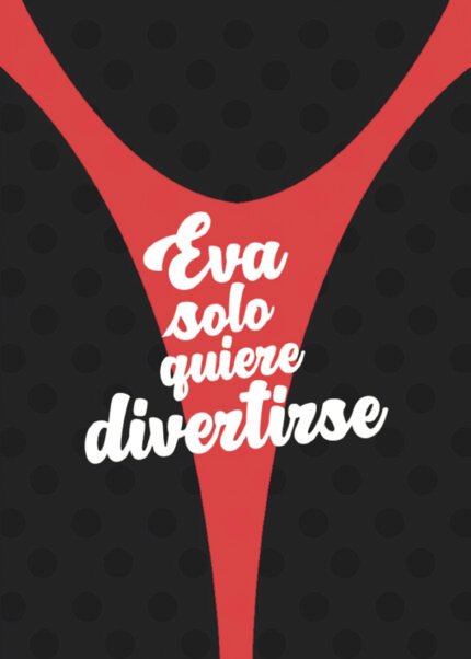 Eva solo quiere divertirse