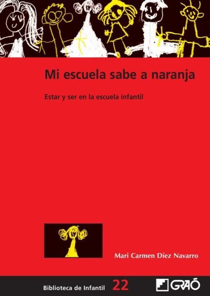 Mi escuela sabe a naranja: Estar y ser en la escuela infantil