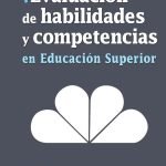 Evaluación de habilidades y competencias en Educación Superior