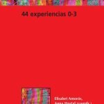 44 Experiencias 0-3