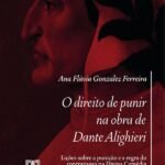 O Direito De Punir Na Obra De Dante Alighieri: Lições Sobre A Punição E A Regra Do Contrapasso Na Divina Comédia