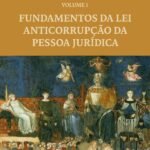 Fundamentos Da Lei Anticorrupção Da Pessoa Jurídica
