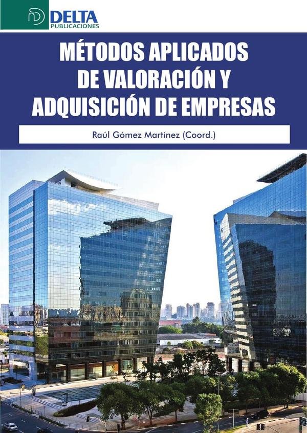999779_IMAGEN_TAPA_G_002 Métodos aplicados de valoración y adquisición de empresas - Imagen 1