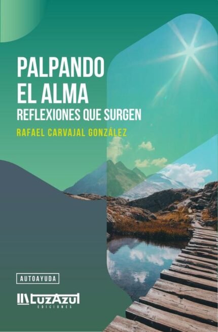 Palpando el alma: Reflexiones que surgen
